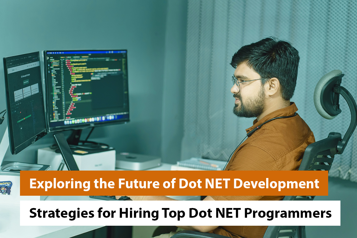 Exploring the Future of Dot NET Development: Strategies for Hiring Top Dot NET Programmers