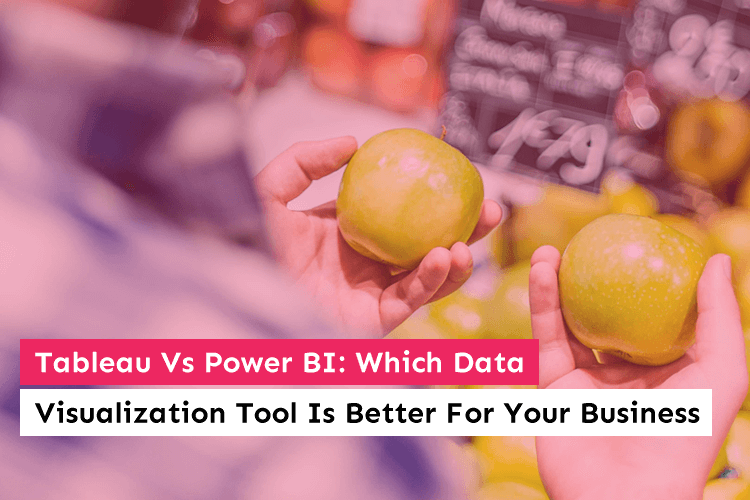 Tableau vs. Power BI: Which Data Visualization Tool is Best for Business?